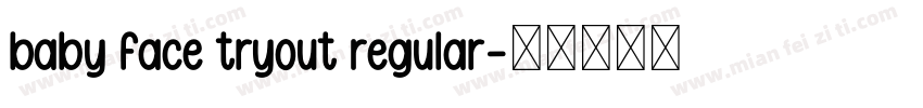 Baby Face Tryout Regular字体转换